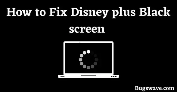 How to fix Disney plus Black screen problem on Macbook