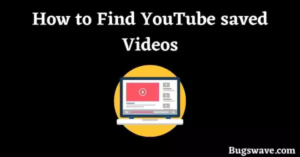 How to Find YouTube saved videos