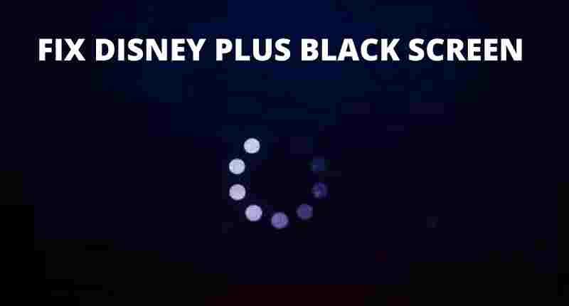 How to fix Disney plus Black screen problem on Macbook