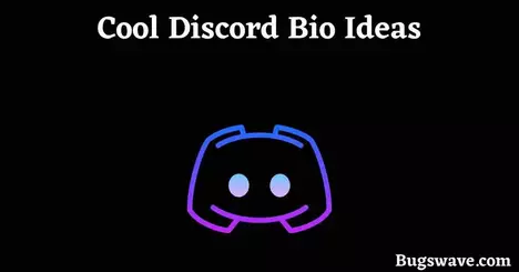 here is the list of cool Discord Bio Ideas