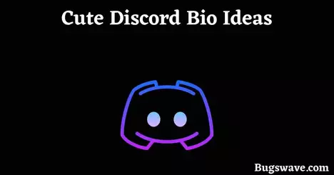 List of best Cute Discord Bio ideas