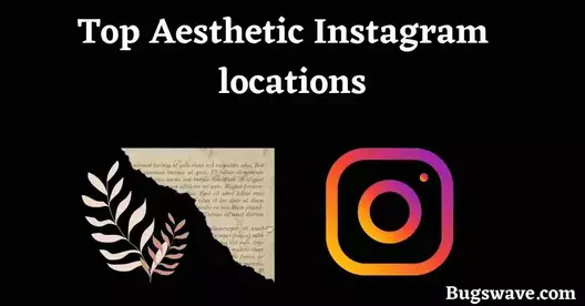 Best Aesthetic Instagram locations