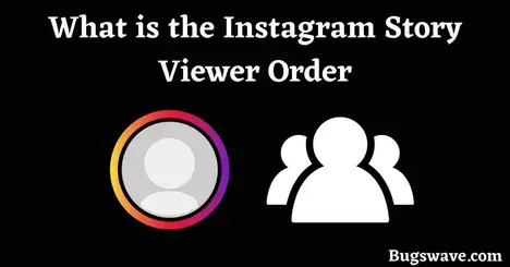 Instagram Story Viewer Order