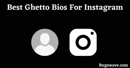 Ghetto bios For Instagram