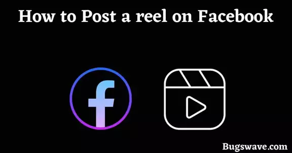 How to Post a reel on Facebook