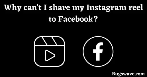 Why can't I share my Instagram reel to Facebook?