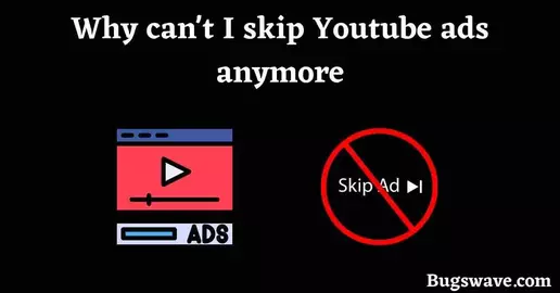 why can't I skip ads on youtube