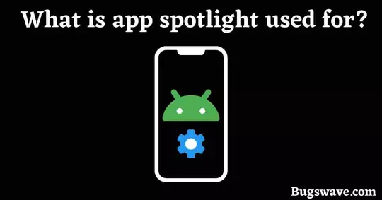 What is app spotlight used for?