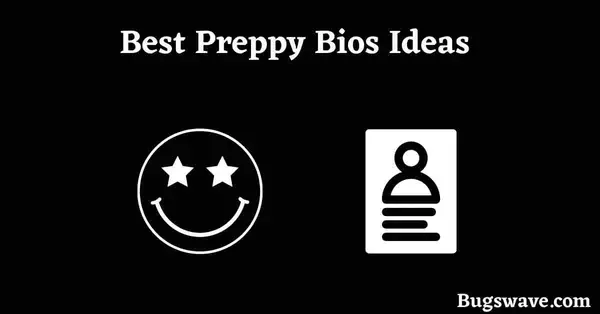 Preppy Bios Ideas list
