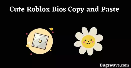 Cute Roblox Bios Copy and Paste