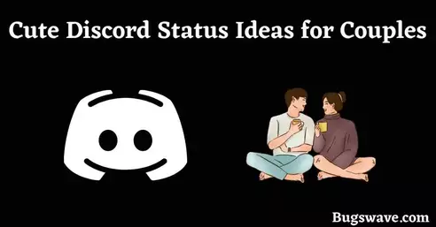 Some of the best Cute Discord Status Ideas for Couples