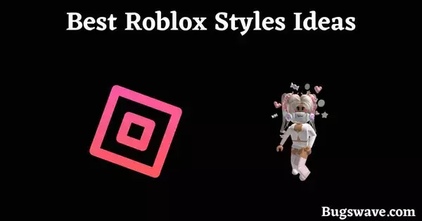 Best Roblox Styles Ideas