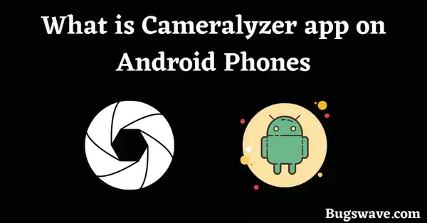 What is Cameralyzer app on Android Phones