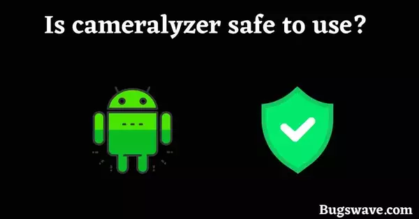 Is cameralyzer safe to use? 