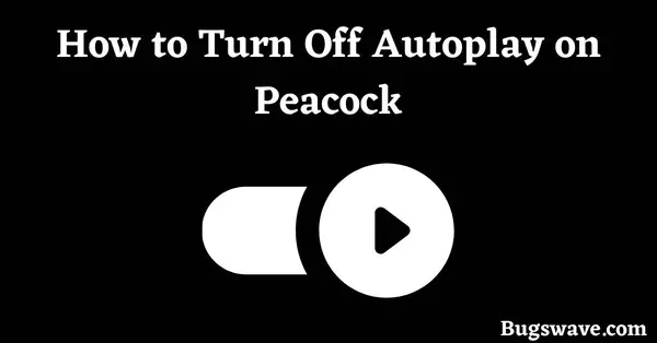 How to Turn off peacock autoplay 