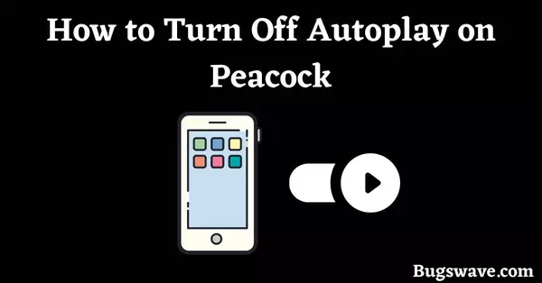 How to Turn Off Autoplay on Peacock On Iphone