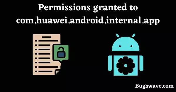 com.huawei.android.internal.app Permissions