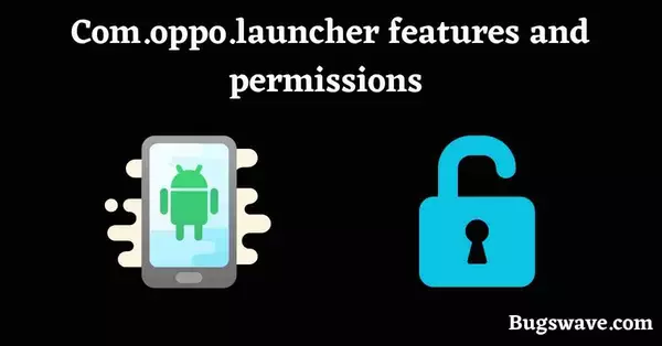 Com.oppo.launcher permissions