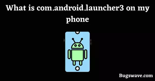 What is com.android.launcher3