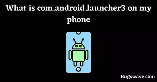 What is com.android.launcher3 