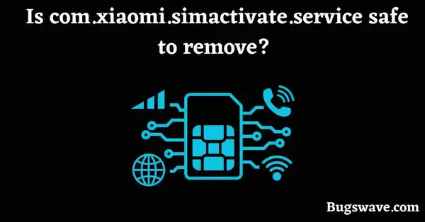 com.xiaomi.simactivate.service remove