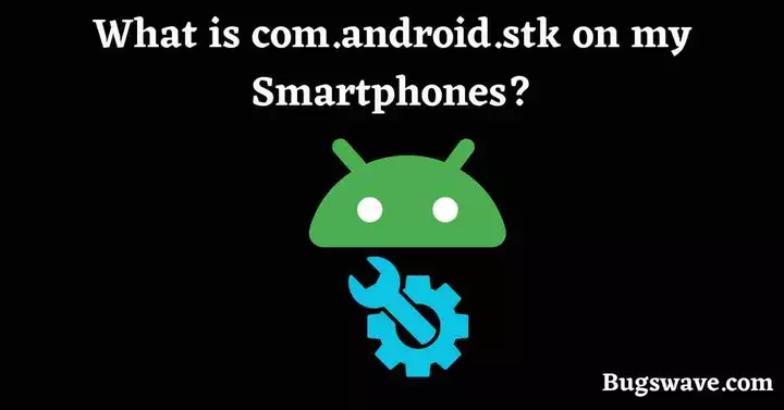 What is com.android.stk
