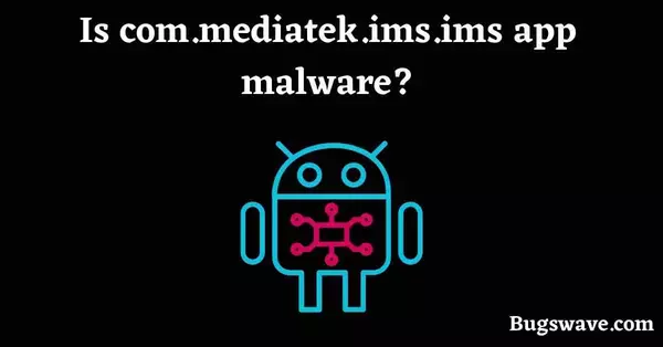 Is com.mediatek.ims.ims app spyware?