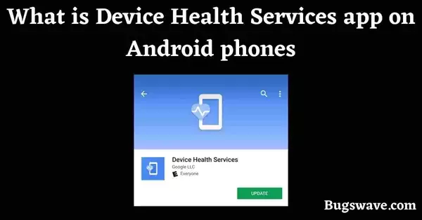 What is Device Health Services app