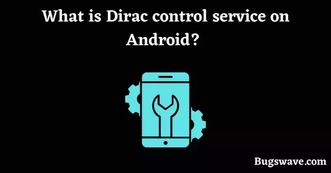 What is Dirac control service